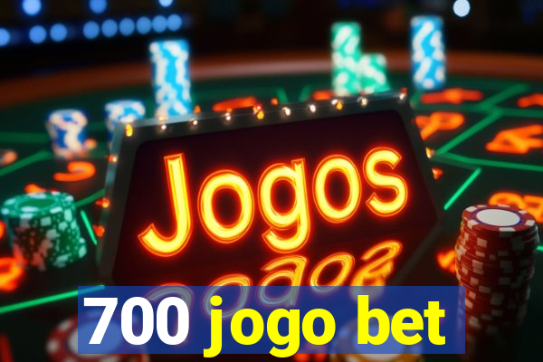 700 jogo bet